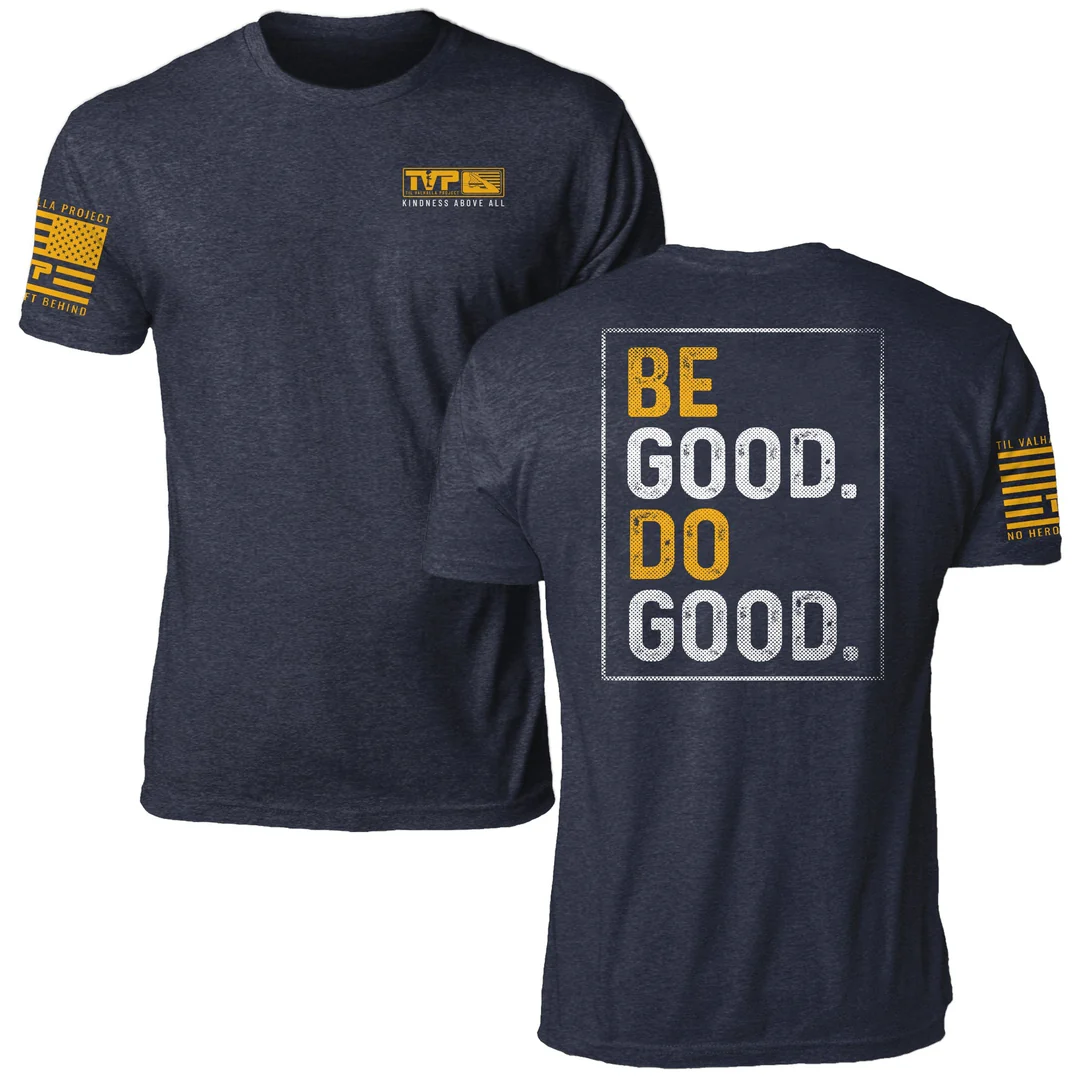 be-good-shirt-blue.png Be Good Do Good - Image 1